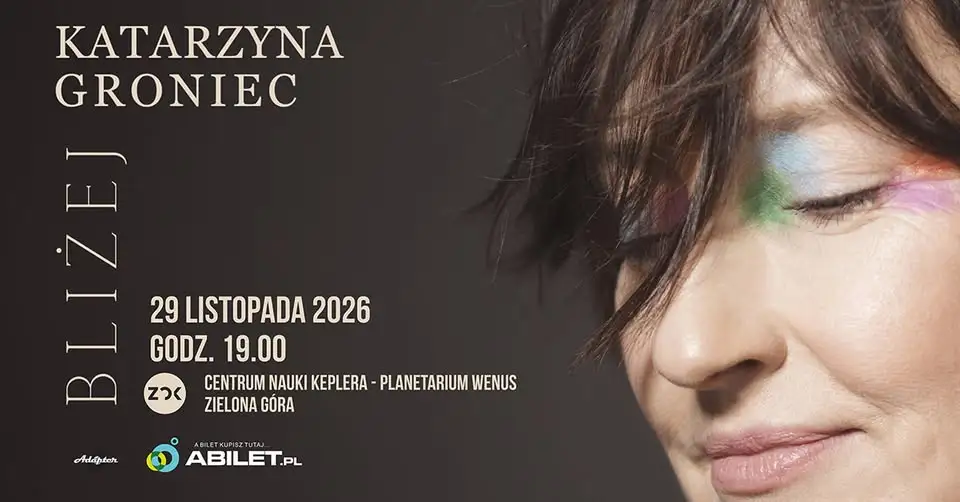 Katarzyna Groniec z recitalem „Bliżej” w Zielonej Górze – koncert 29 listopada