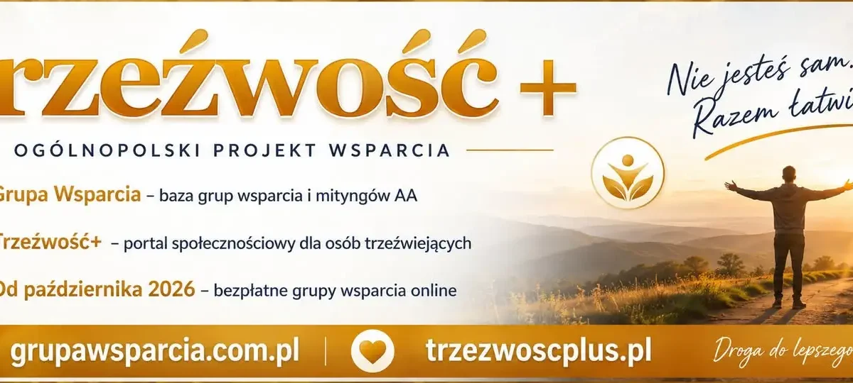 Ogólnopolski projekt „Trzeźwość+” – wsparcie dla osób uzależnionych i ich bliskich
