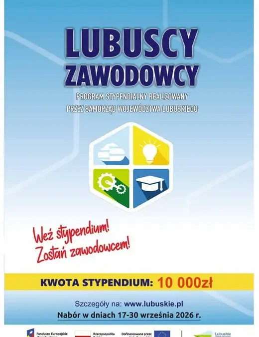 Lubuscy Zawodowcy: ruszył nabór wniosków o stypendium na rok szkolny 2026/2027