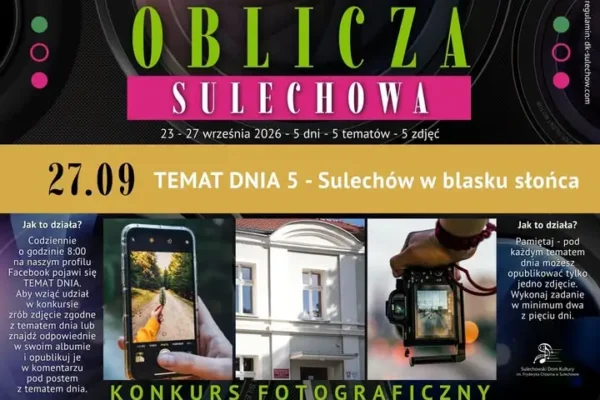 Ostatni dzień na zgłoszenie zdjęć w konkursie „Oblicza Sulechowa 2026”